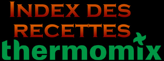 Index des recettes Thermomix